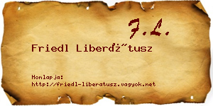Friedl Liberátusz névjegykártya